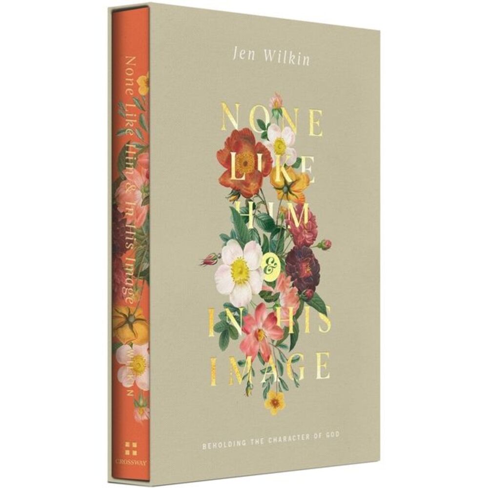 None Like Him and in His Image Gift Edition: Beholding the Character of God (2 V